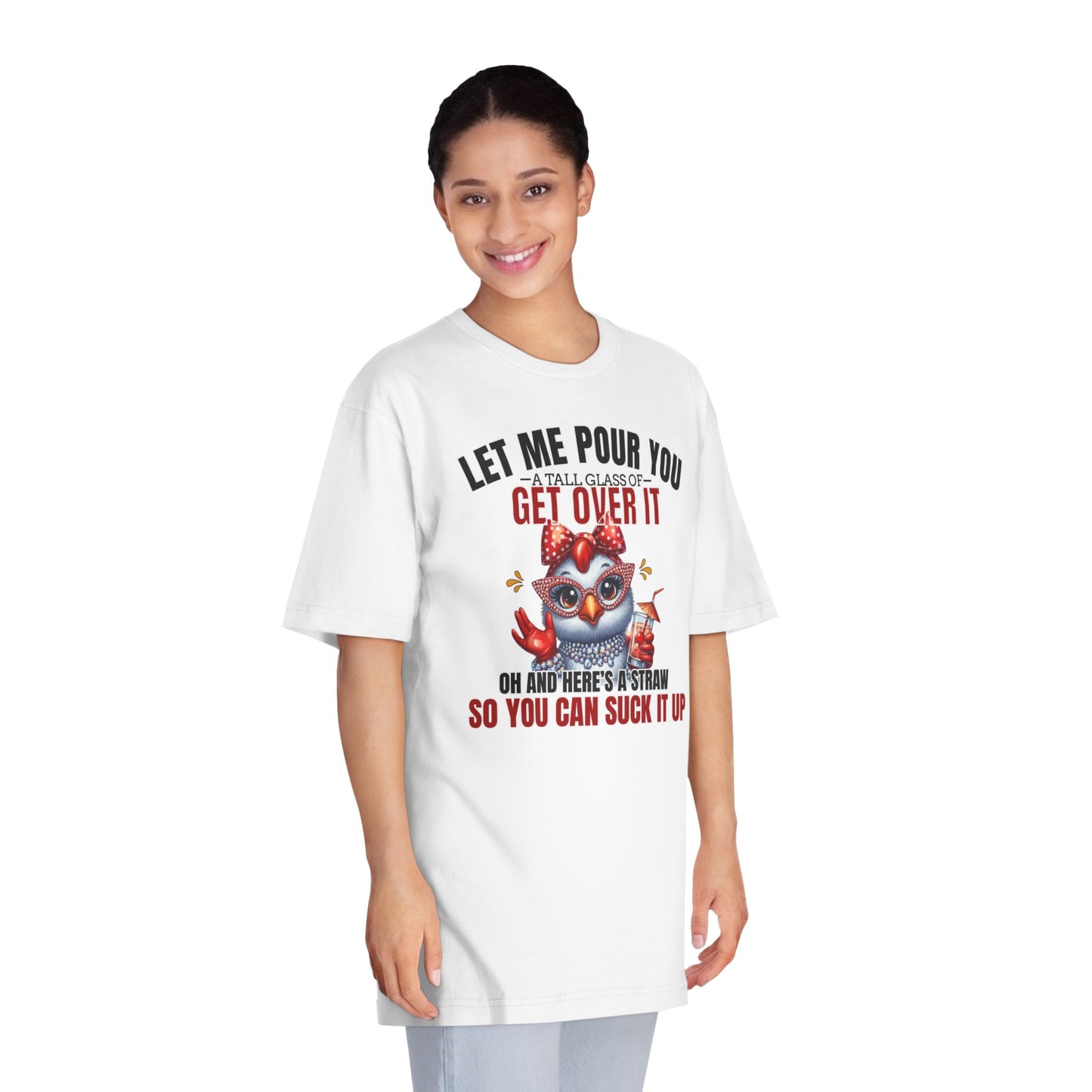 Let Me Pour You A Big Glass of Get Over It Unisex Classic Crewneck T-Shirt