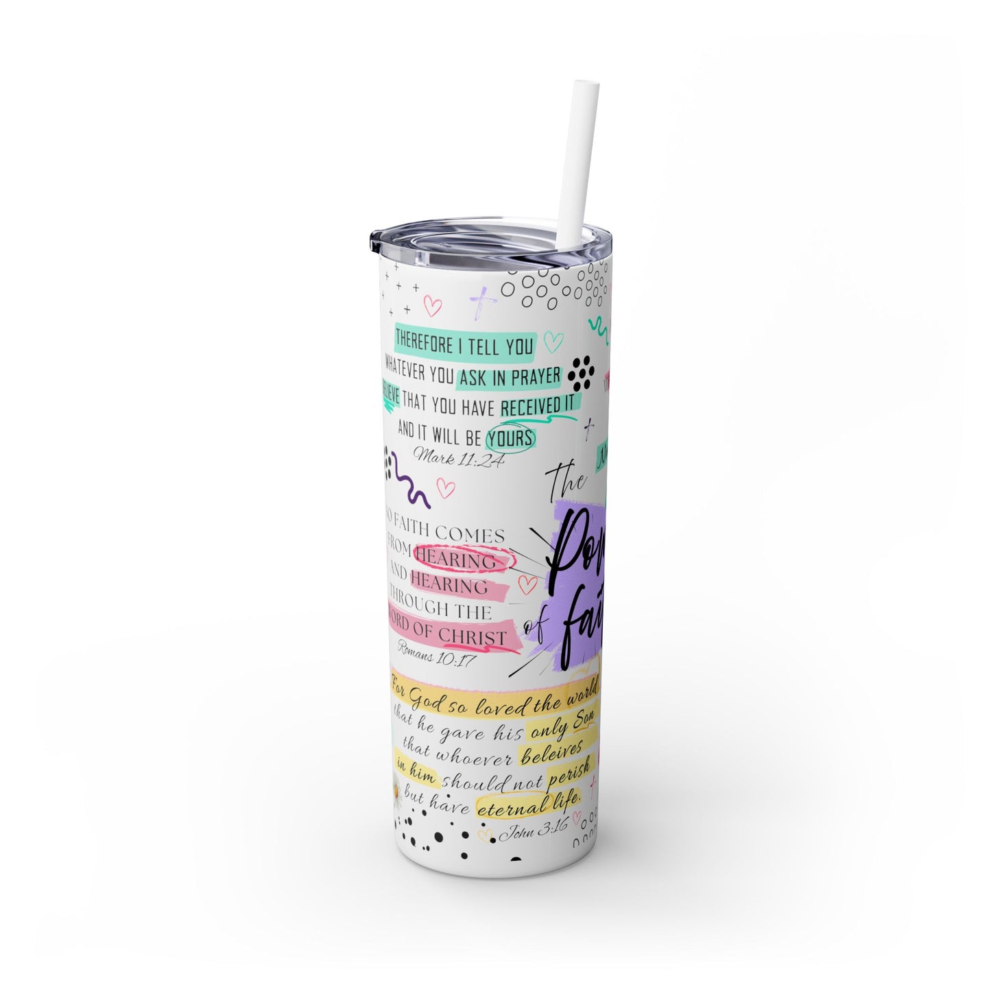 The Power of Faith Skinny Tumbler with Straw, 20oz