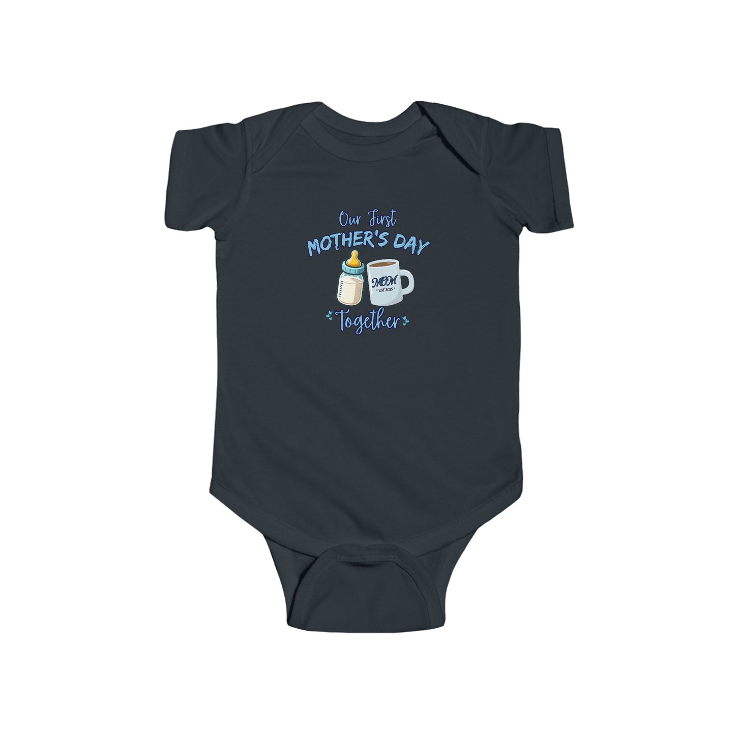 Infant Bodysuit Our First Mother's Day Together