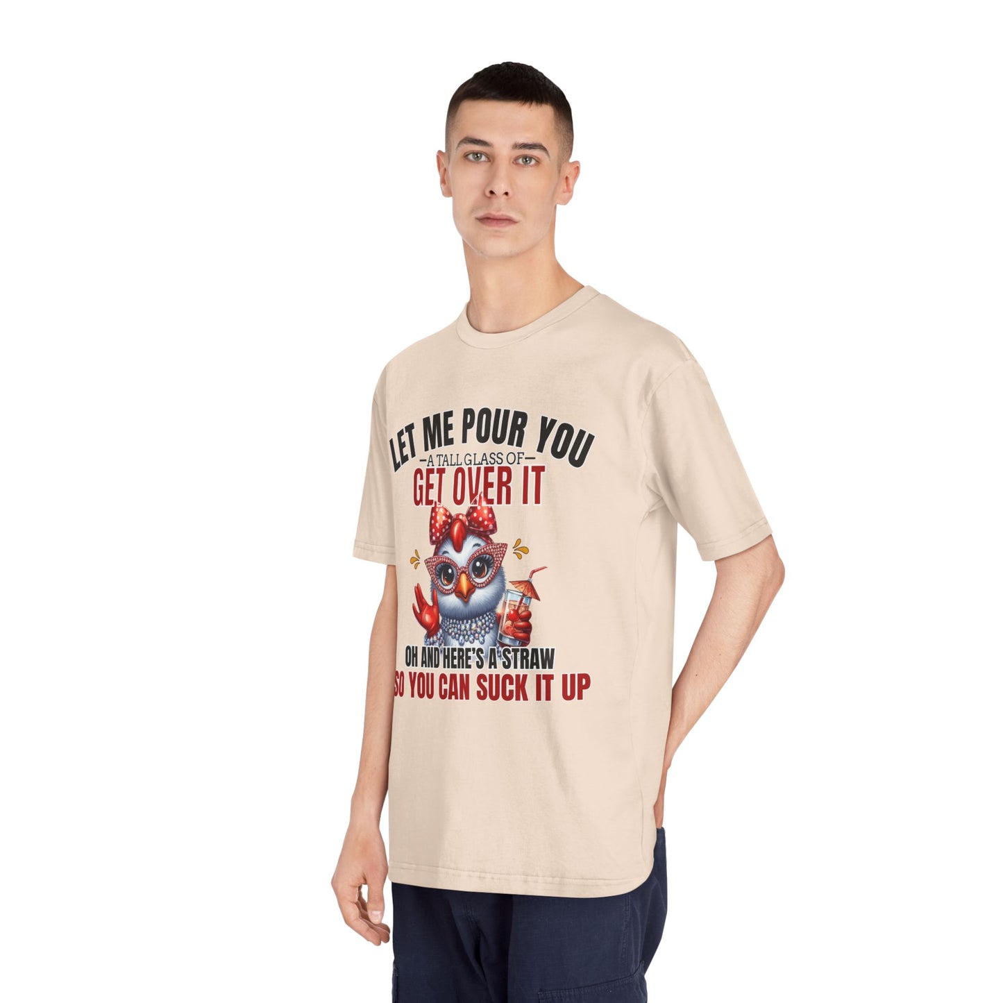 Let Me Pour You A Big Glass of Get Over It Unisex Classic Crewneck T-Shirt