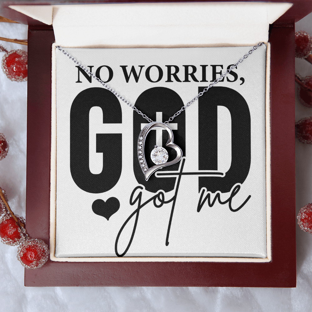 No worries GOD GOT ME Forever love necklace