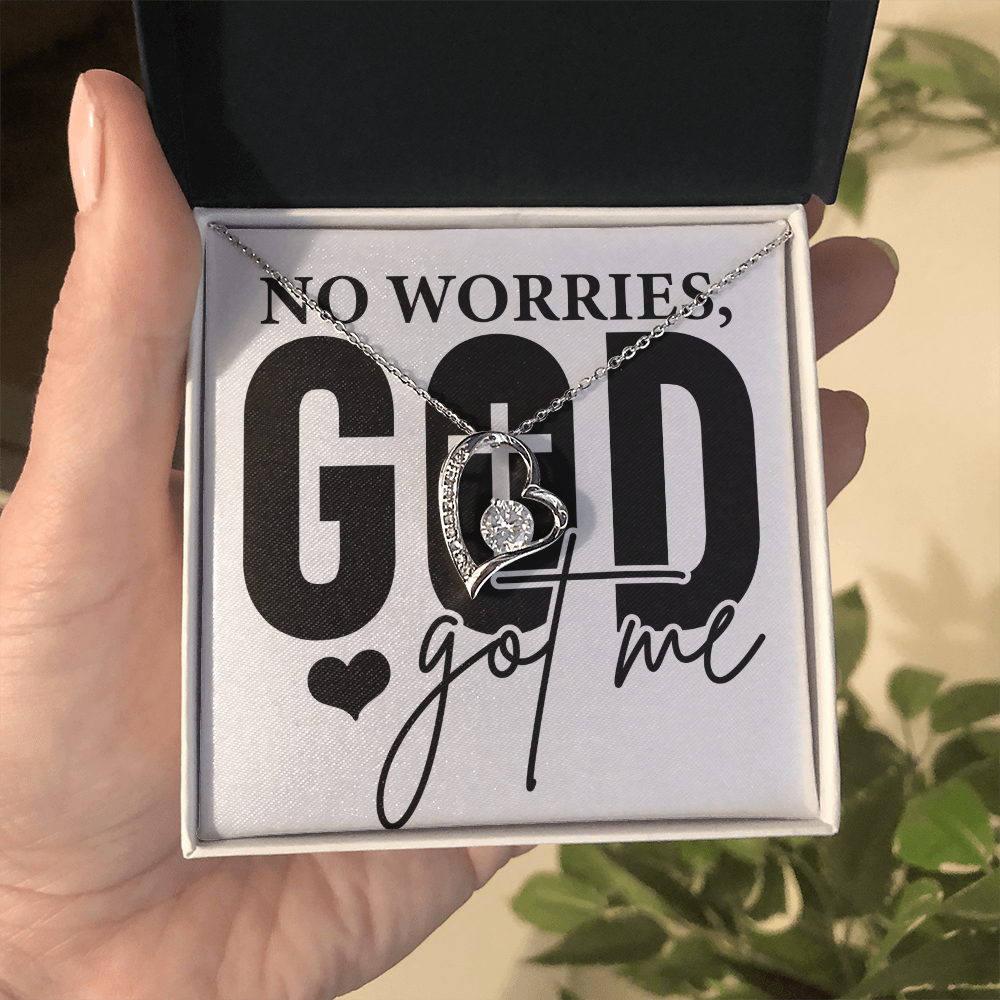 No worries GOD GOT ME Forever love necklace