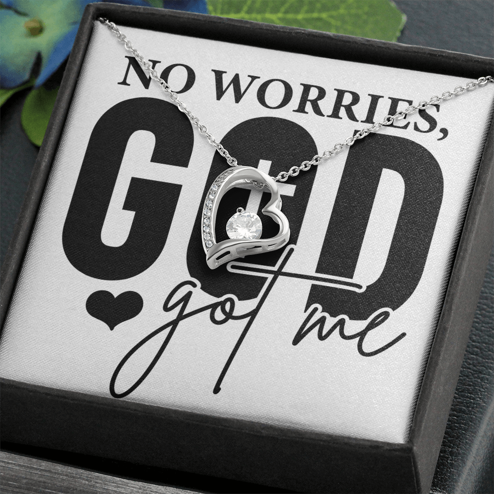 No worries GOD GOT ME Forever love necklace