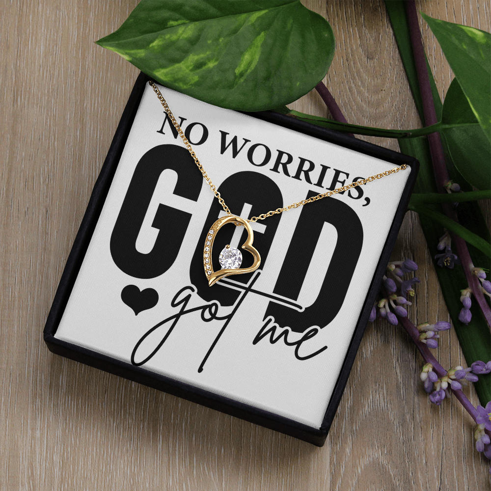 No worries GOD GOT ME Forever love necklace