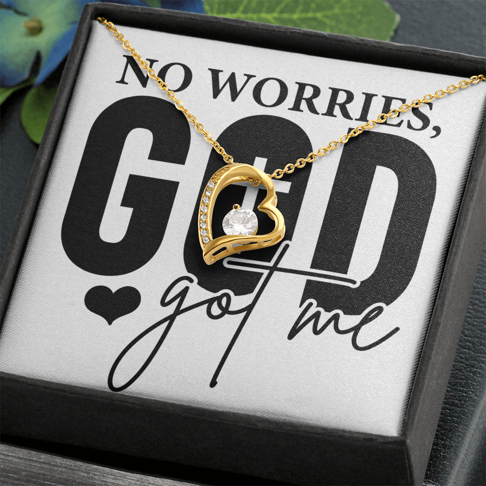 No worries GOD GOT ME Forever love necklace