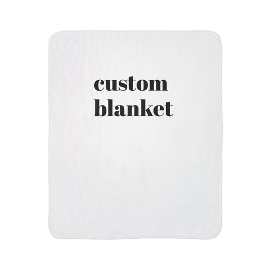 Custom Sherpa Blanket