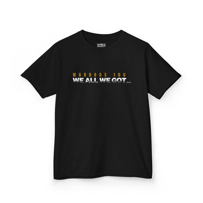 Youth Tee - We All We Got T-Shirt