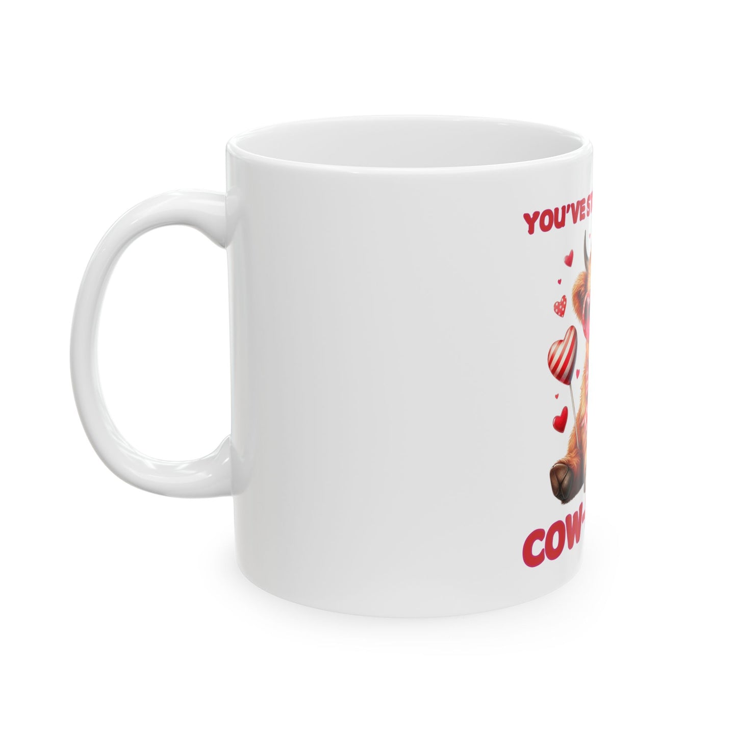 You're Stolen My Heart Cow-Pletely Ceramic Mug 11-oz