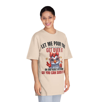 Let Me Pour You A Big Glass of Get Over It Unisex Classic Crewneck T-Shirt
