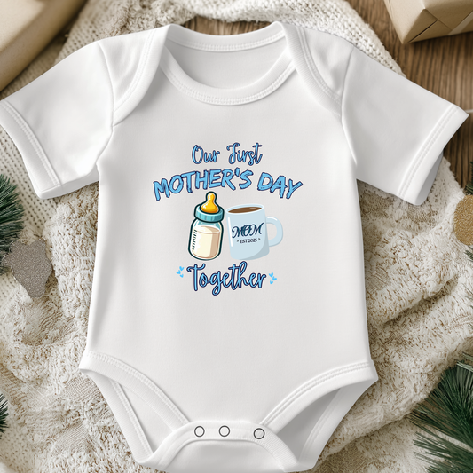 Infant Bodysuit Our First Mother's Day Together