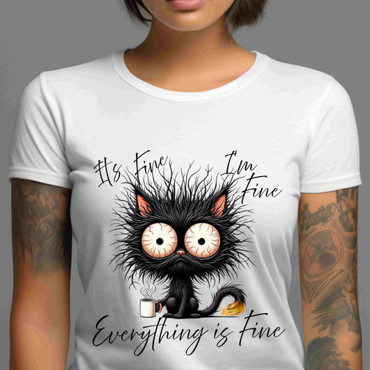 Everything Is Fine, Funny Cat Tee