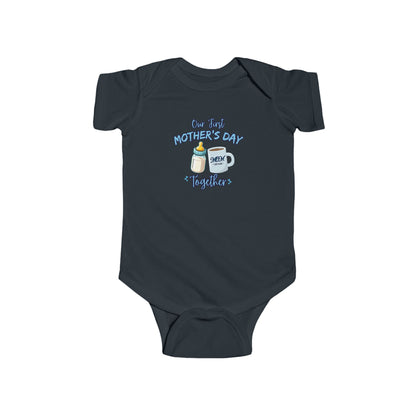 Infant Bodysuit Our First Mother's Day Together