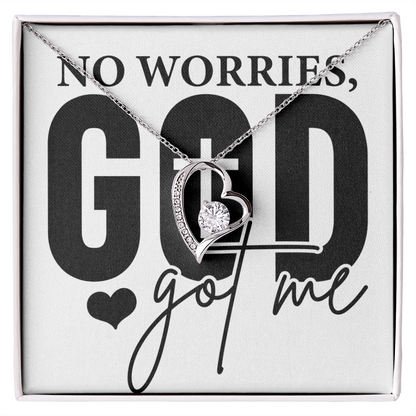 No worries GOD GOT ME Forever love necklace