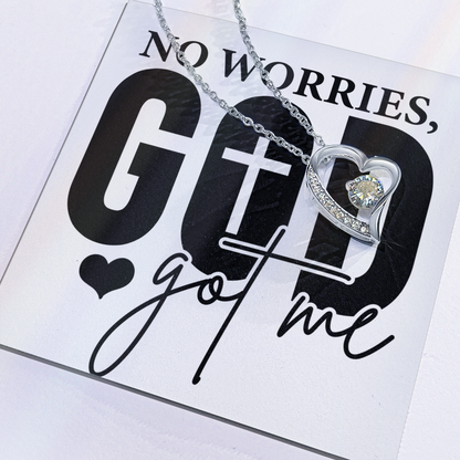 No worries GOD GOT ME Forever love necklace