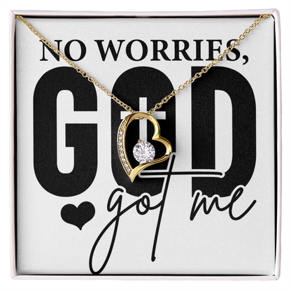 No worries GOD GOT ME Forever love necklace